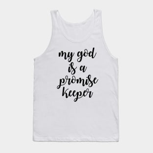 My god is a promise keeper Tank Top